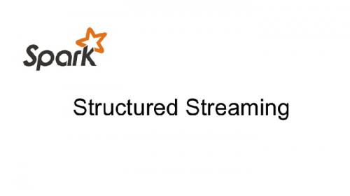 大数据学习：Spark Structured Streaming特性